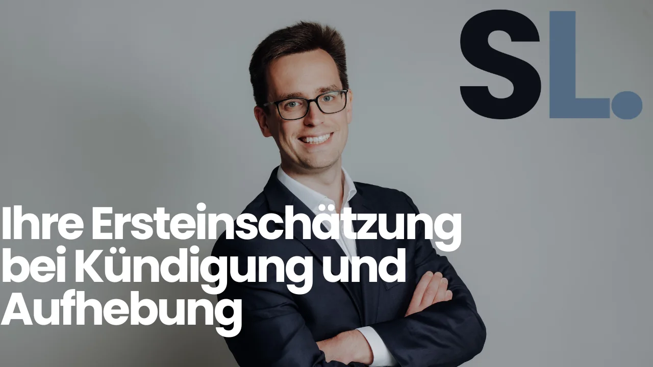 Ihre Ersteinschätzung bei Kündigung und Aufhebung